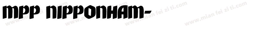 MPP NIPPONHAM字体转换